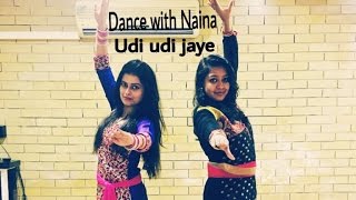 Udi Udi Jaye dance choreography | Raees| Naina Chandra