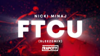 Nicki Minaj - FTCU (SLEEZEMIX) [Lyrics] ft. Travis Scott, Chris Brown & Sexyy Red