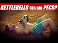 Kettlebells for Chest Development? [Jacked & Powerful!] | Chandler Marchman