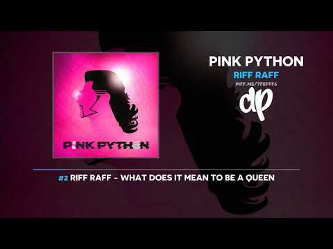Riff Raff - PiNK PYTHON (FULL MIXTAPE)