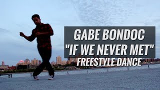 Gabe Bondoc - "If We'd Never Met" Freestyle Dance | #FreeYourStyle