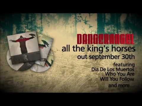 DANGERANGEL - All The King's Horses (Album Promo)