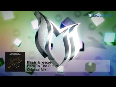Frainbreeze - Back To The Future (Original Mix)