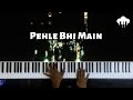 Pehle Bhi Main | Piano Cover | Vishal Mishra | Aakash Desai