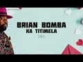 Brian Bomba Ka Titimela Lyrics Video