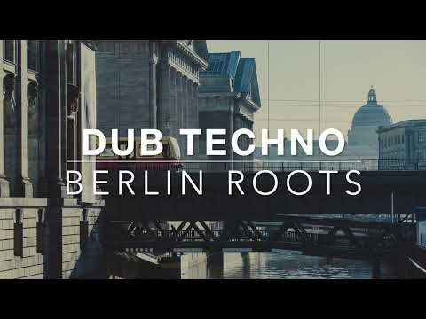 BERLIN ROOTS 🌳 Light Dub Techno & Urban Nature [Organic / Balanced / Calm]