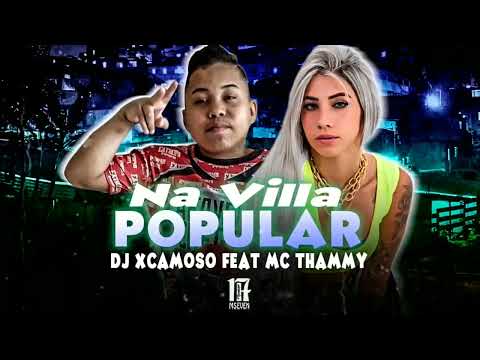 SAIU MÚSICA NOVA DJXCAMOSO FEAT MC THAMMY NA VILLA POPULAR