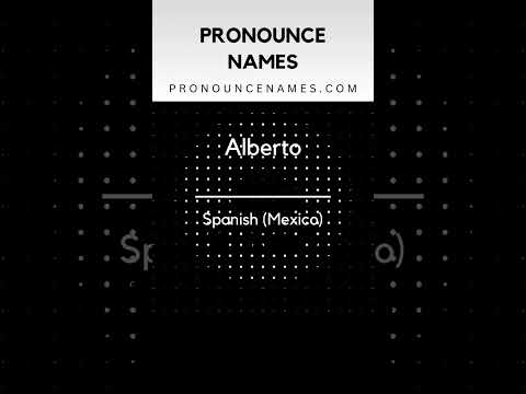 How to pronounce Alberto