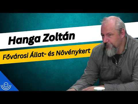 Pirkadat: Hanga Zoltán – Fővárosi Állat- és Növénykert