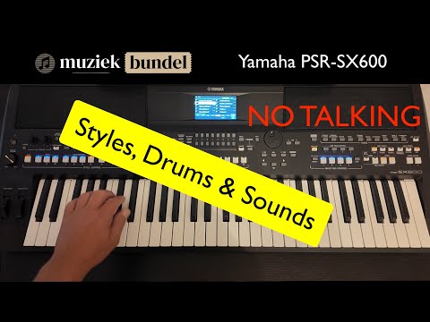 Styles, Drums & Sounds Yamaha PSR-SX600 - NO TALKING