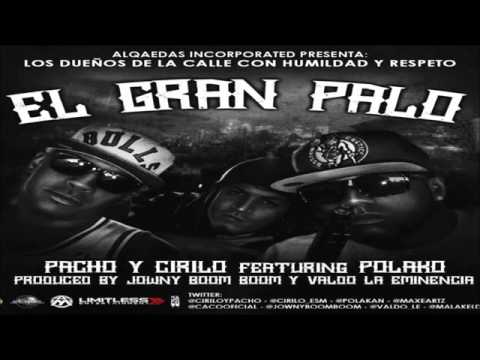 Pacho & Cirilo Ft Polakan - El Gran Palo