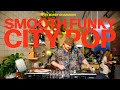 Smooth Funky City Pop シティ ポップ Clássicos Da MPB Live Vinyl Session Bobby Ghanoush
