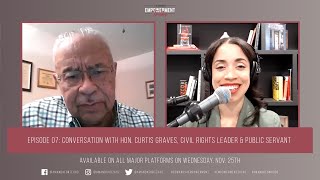 Episode 07: Conversation with Hon. Curtis Graves, Civil Rights Leader & Public Servant