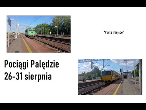 Pociągi Palędzie 26-31 sierpnia
