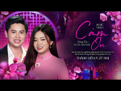 CẢM ƠN - Thành Viên & Út Nhị | MV Xuân Đang HOT 🔥Chào Xuân | Nhạc Xuân 2026 Hay Nhất