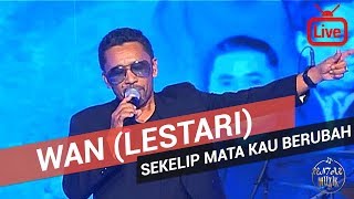Download lagu Wan (Lestari) - Sekelip Mata Kau Berubah 2019 [Live] mp3