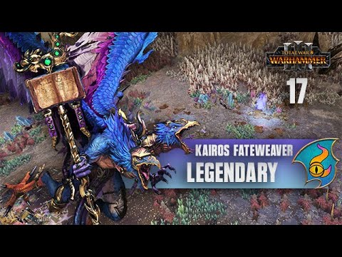 Total War: Warhammer 3 - Kairos Fateweaver - Legendary Campaign - Episode 17