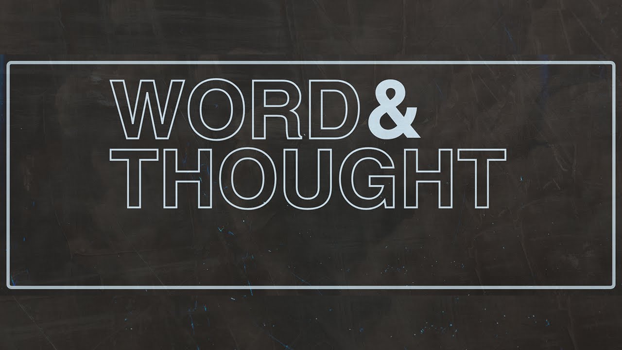 Word & Thought - Pastor Jeffrey Harpole