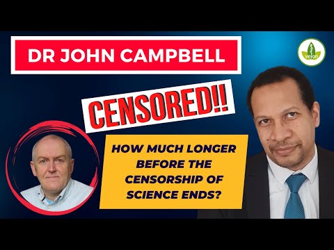 Dr John Campbell Censored for Following the Science!