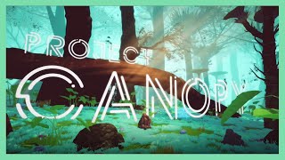 Project Canopy - Y a du Boulo !!!