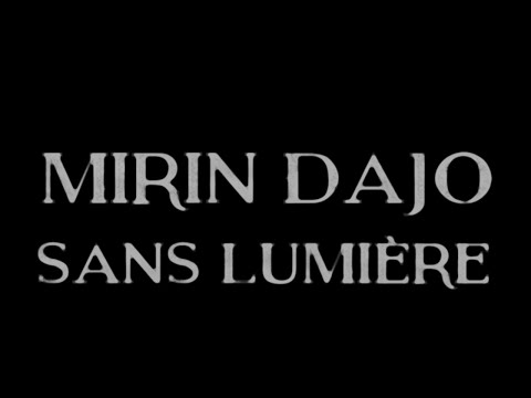 Sans Lumière - Mirin Dajo - 2023