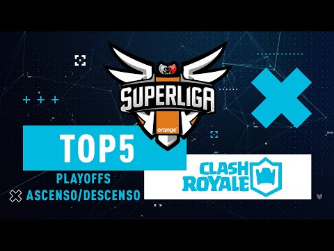 TOP 5 PLAYOFFS + ASCENSO/DESCENSO - SUPERLIGA ORANGE CLASH ROYALE