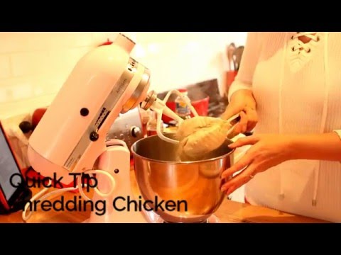 Cooking Tips - Shredding Chicken