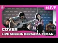Kumpulan Live Session Hal Hebat Bersama Teman GOVINDA Anneth Putri Ariani Cakra Khan Angga