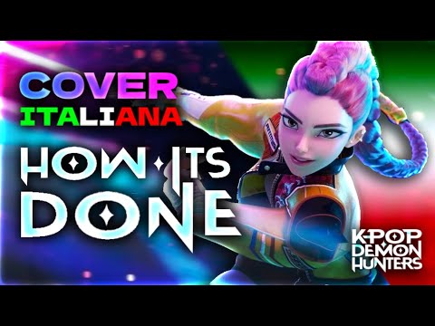 "How It's Done" - KPop Demon Hunters | COVER ITALIANA