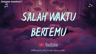 Download lagu Lagu Sedih Paling Menyentuh hati  - Salah Waktu Bertemu mp3