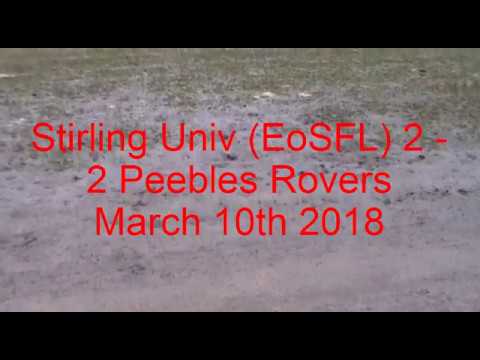 Stirling Uni (EoSFL) 2 - 2 Peebles Rovers March 10th 2018