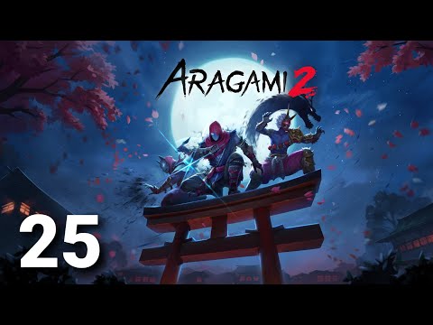 Aragami 2 - No Commentary Gameplay Walkthrough Part 25