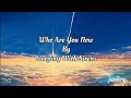 Who Are You Now Sleeping With Sirens AMV Lyrics
