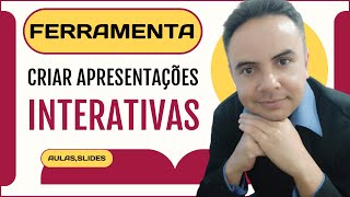 FERRAMENTA PARA CRIAR AULAS INTERATIVAS |SITE PRA CRIAR APRESENTAÇOES DE SLIDES |CRIAR APRESENTAÇOES