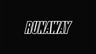 Runaway Music Video