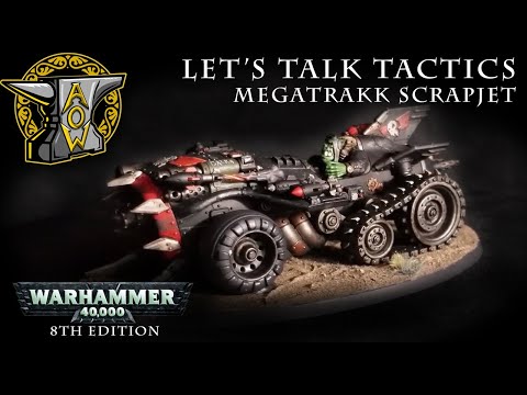 Let's Talk Tactics: Ork Megatrakk Scrapjet