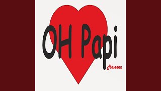OH Papi