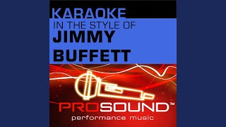 Margaritaville (Karaoke Instrumental Track) (In the style of Jimmy Buffett)