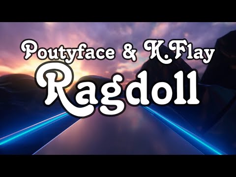 Poutyface & K.Flay - Ragdoll (Lyric Video)