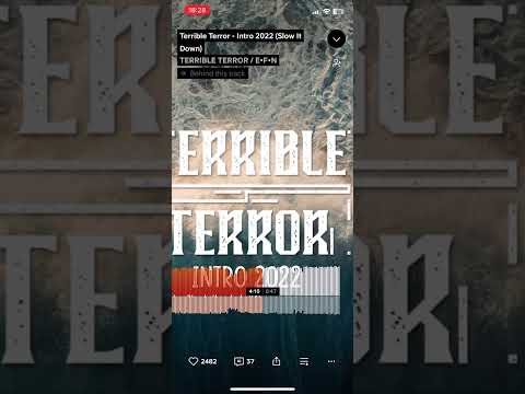 terrible terror - intro 2022 (slow it down)