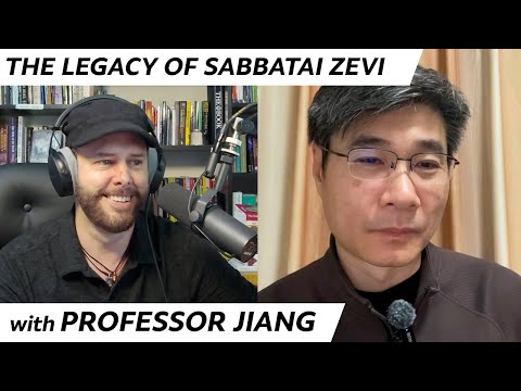 Professor Jiang Xueqin | Sabbatai Zevi, Jacob Frank, & The Secret Faith Of Power