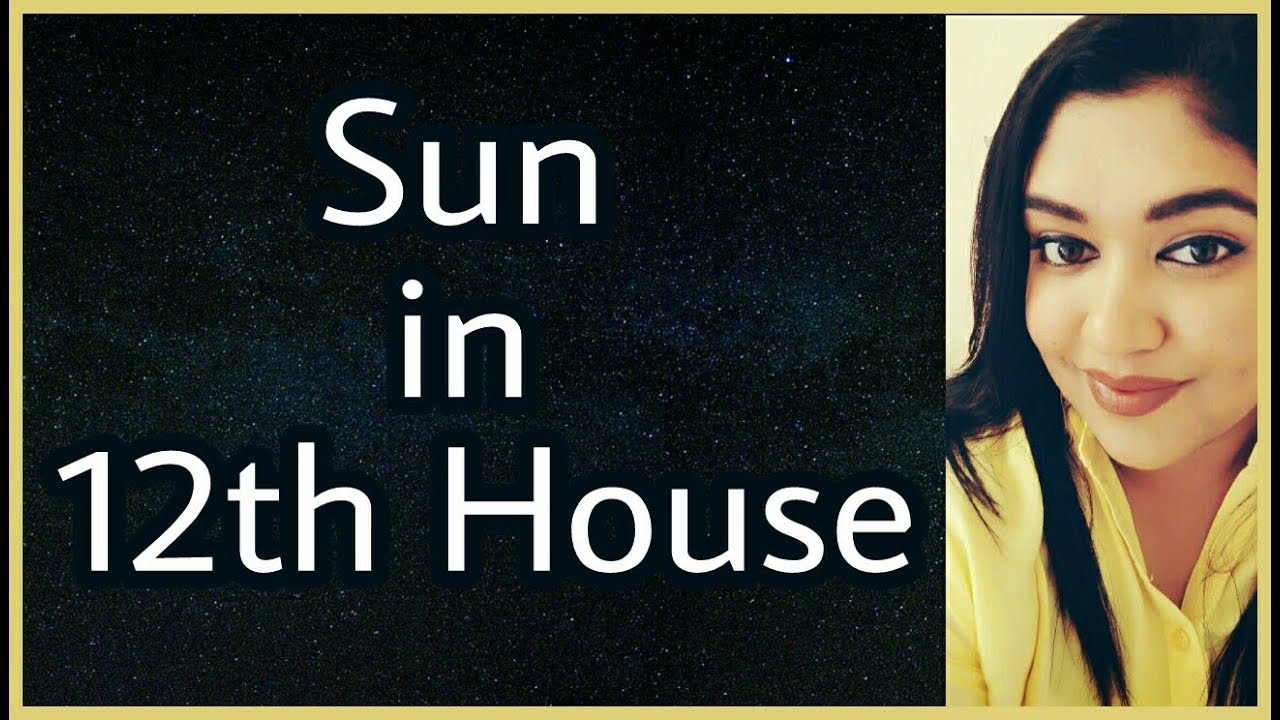 Sun in 12th House of Horoscope