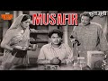 मुसाफिर 1957 Full Movie Musafir Dilip Kumar Kishore Kumar Suchitra Sen
