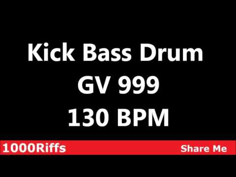 Kick Bass Drum GV 999 : 130 BPM ✓ 30 Minutes