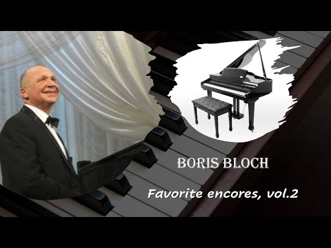 Boris Bloch. Favorite Encores, Vol.2