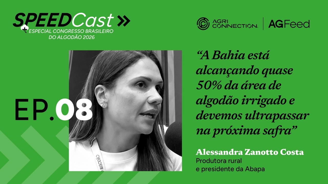 “A Bahia está alcançando quase 50% da área de algodão irrigado e devemos passar na próxima safra”