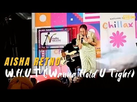 Aisha Retno - W.H.U.T [Wanna Hold U Tight] (At Globalkustik Chillax Jakarta) 10/2/23