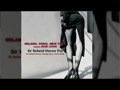 Sir Roland Hanna Trio - Skating In Central Park