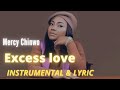 Excess Love Instrumental Lyric Mercy Chinwo Excess Love Karaoke