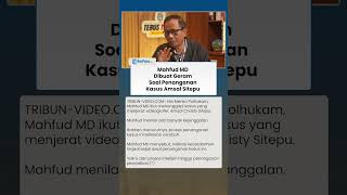 Mahfud MD Dibuat Geram soal Penanganan Kasus Amsal Sitepu, Sebut Ada Banyak Kejanggalan